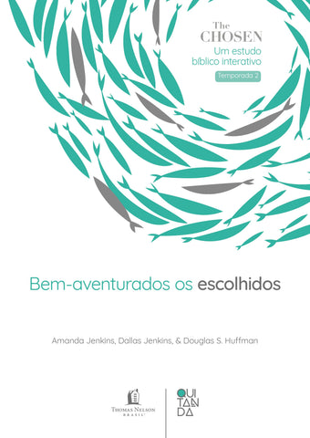 The Chosen: Bem-aventurados são os escolhidos – Devocional oficial para os fãs da série (Temporada 2) by Amanda Jenkins, Douglas Huffman and Dallas Jenkins