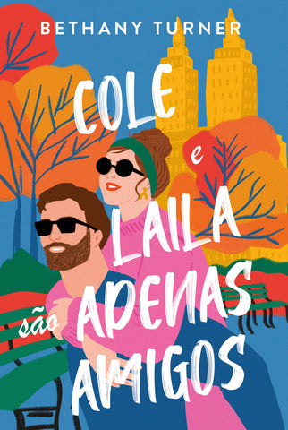 Cole e Laila são penas amigos by Bethany Turner
