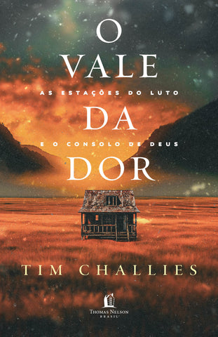 O vale da dor by Tim Challies