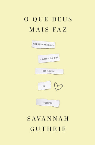 O que Deus mais faz by Savannah Guthrie