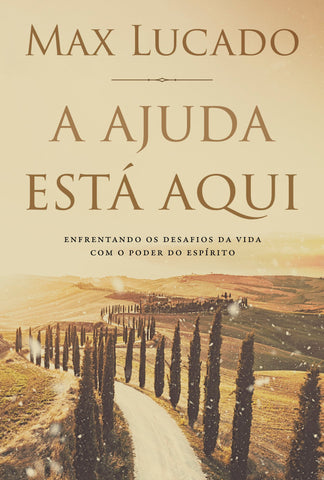 A ajuda está aqui by Max Lucado