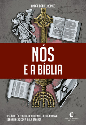 Nós e a Bíblia by André Daniel Reinke
