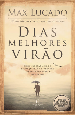 Dias Melhores Virão by Max Lucado