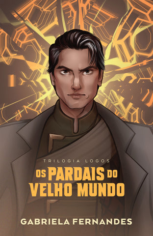 Os pardais do velho mundo – A continuação de “As andorinhas de um continente em chamas” e o segundo volume da Trilogia Logos by Gabriela Fernandes