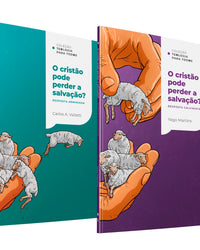 O cristão pode perder a salvação? Respostas calvinista e arminiana - Coleção Teologia para Todos | Kit 4