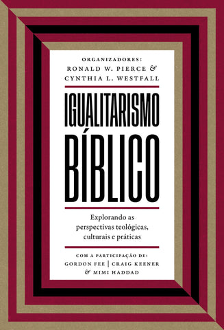 Igualitarismo bíblico: Explorando as perspectivas teológicas, culturais e práticas
