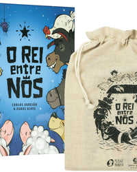 O Rei entre nós – O nascimento de Jesus contado pelos animais, com rimas em cordel e bolsinha de juta exclusiva para guardar o livro