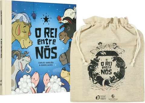 O Rei entre nós – O nascimento de Jesus contado pelos animais, com rimas em cordel e bolsinha de juta exclusiva para guardar o livro by Eudes Alves