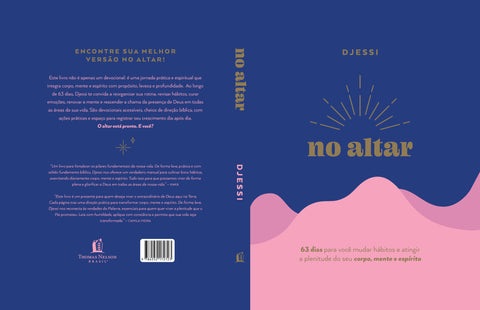 No altar – Um devocional prático de 63 dias para atingir a plenitude de seu corpo, mente e espírito
