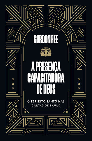 A presença capacitadora de Deus by Gordon Fee