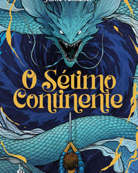 O sétimo continente – Uma aventura fantástica repleta de mistérios, perigos e monstros