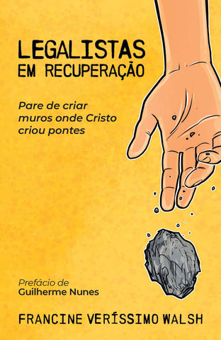Legalistas em recuperação by Francine Veríssimo Walsh