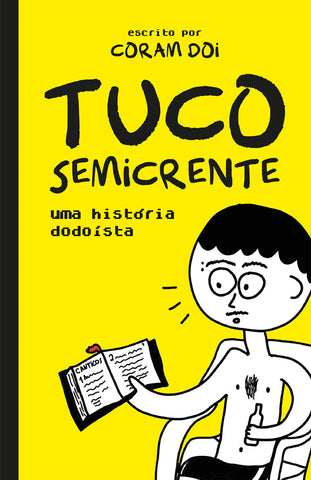 Tuco semicrente – Uma história em quadrinhos dodoísta e muito engraçada by Coram Doi