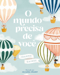 O mundo precisa de você – Uma história sobre celebrar as diferenças