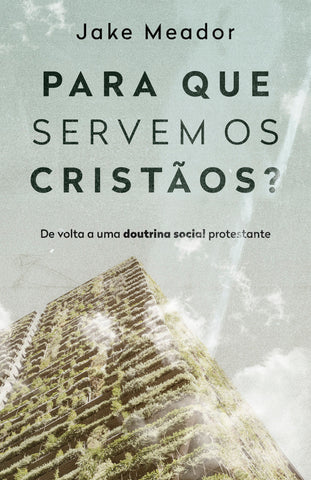 Para que servem os cristãos?: original (9786556893129)