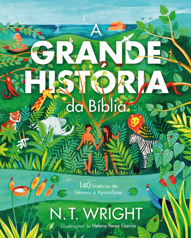 A grande história da Bíblia: original by N.T. Wright (9786556896359)