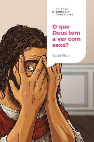 O que Deus tem a ver com sexo?: original (9786556897349)