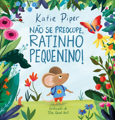 Não se preocupe, ratinho pequenino!: original (9786556898049)