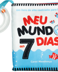 Meu mundo em 7 dias – Livrinho de pano com cores contrastantes e chocalho para bebês