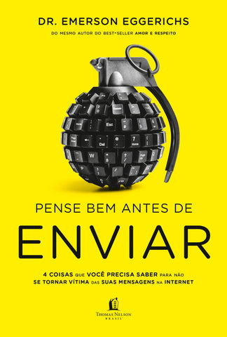 Pense Bem Antes De Enviar: original (9788578602512)