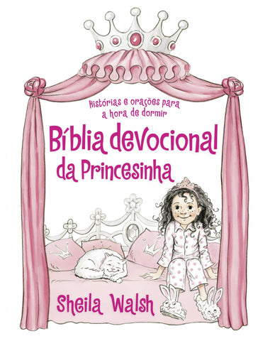 Bíblia devocional da princesinha: original by Sheila Walsh (9788578603984)