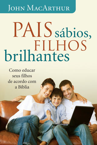 Pais Sábios, Filhos Brilhantes: original (9788578604714)