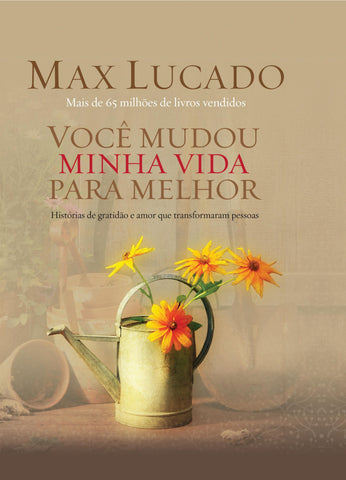 Você Mudou Minha Vida Para Melhor: original (9788578606190)