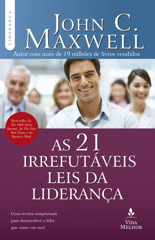 As 21 Irrefutáveis Leis Da Liderança: reissue by John C. Maxwell (9788578607784)