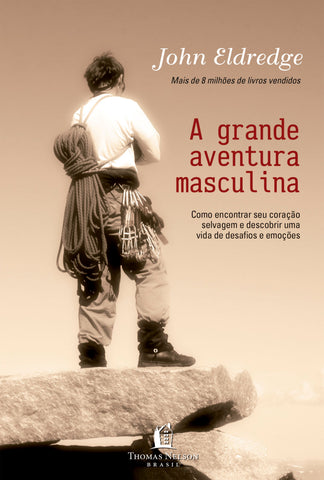 A Grande Aventura Masculina: original (9788578609870)