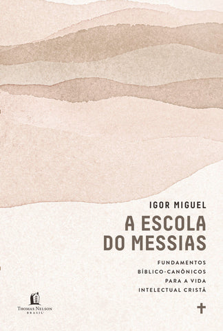 A escola do Messias: original by Igor Miguel (9786556891927)