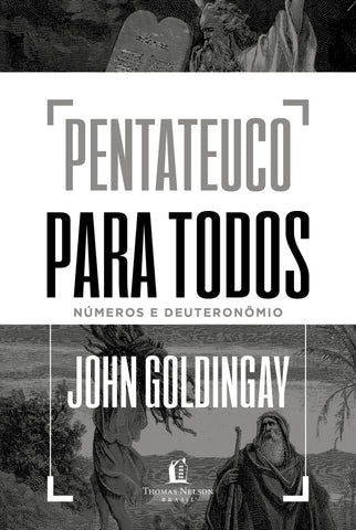 Pentateuco para todos: Números e Deuteronômio by John Goldingay