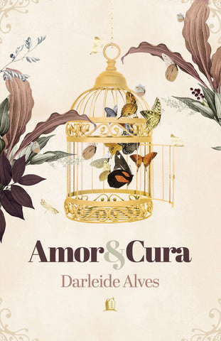 Amor e cura: original by Darleide Alves (9786556893136)