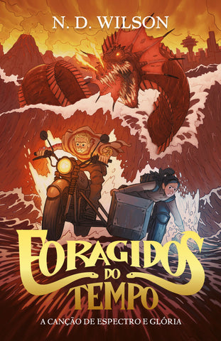 A canção de Espectro e Glória (série Foragidos do Tempo - livro 2) by N. D. Wilson