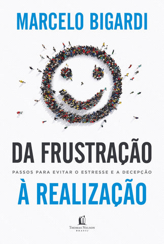 Da Frustração À Realização: original by Marcelo Bigardi (9788566997880)