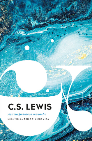 Aquela Fortaleza Medonha: original by C.S. Lewis (9788571670150)