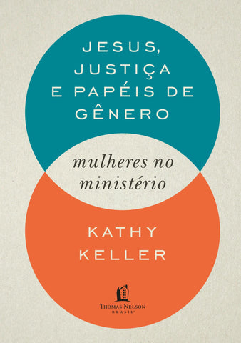 Jesus, Justica E Papeis De Genero: original by Kathy Keller (9788571670624)