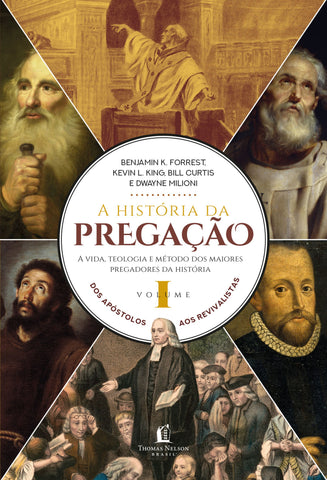 A História Da Pregação (Volume 1): original by Benjamin K. Forrest (9788571670693)