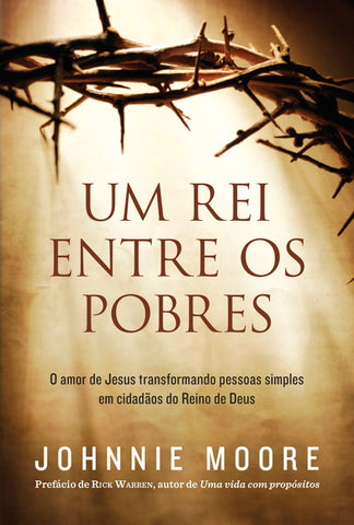 Um Rei Entre Os Pobres: original by Johnnie Moore (9788578604370)