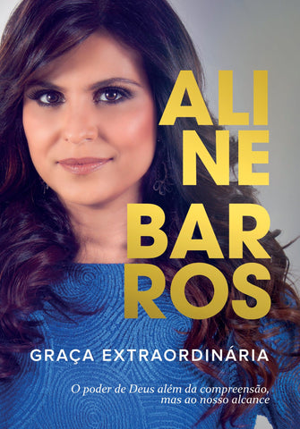 Graça Extraordinária: original by Aline Barros (9788578607685)