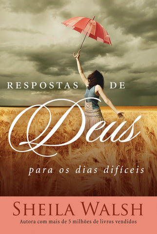 Respostas De Deus Para Os Dias Difíceis: reissue by Sheila Walsh (9788578608286)
