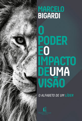 O Poder E O Impacto De Uma Visão: original by Marcelo Bigardi (9788578608491)